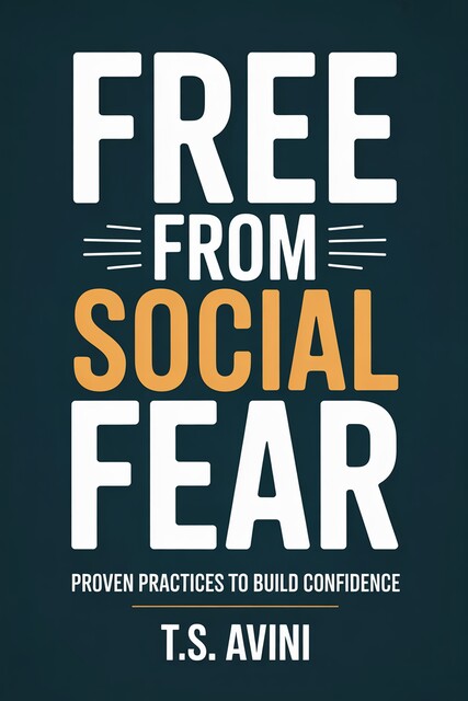 Free from Social Fear, T. S Avini
