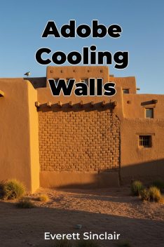 Adobe Cooling Walls, Everett Sinclair