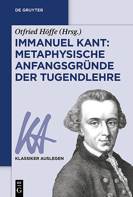 Immanuel Kant: Metaphysische Anfangsgründe der Tugendlehre, Otfried Höffe