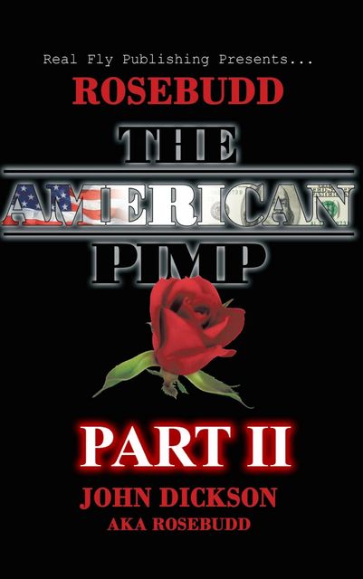 Rosebudd the American Pimp Pt 2, John Dickson