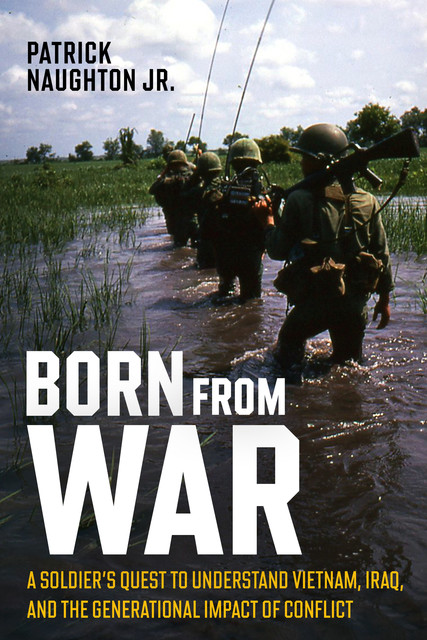 Born From War, Patrick W. Naughton