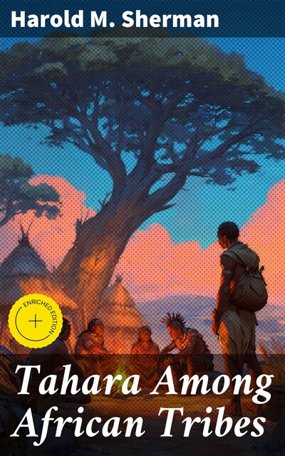 Tahara Among African Tribes, Harold Sherman