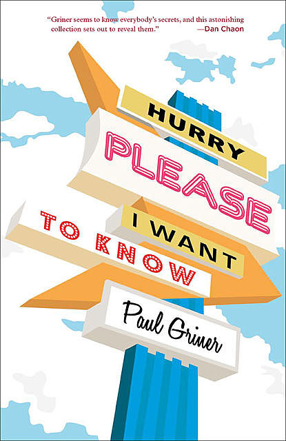 Hurry Please I Want to Know, Paul Griner