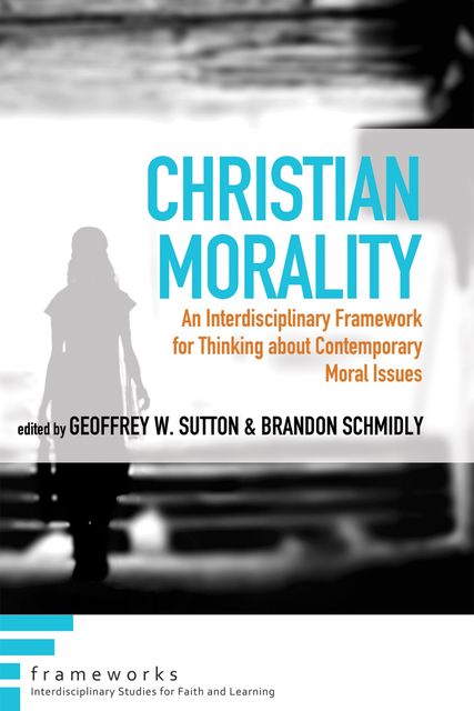Christian Morality, Geoffrey Sutton, Brandon Schmidly