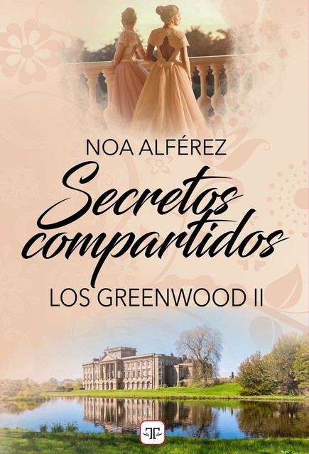 Secretos compartidos (Los Greenwood 2), Noa Alférez