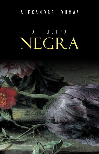 A Tulipa Negra, Alexandre Dumas