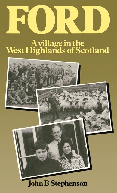 Ford–A Village in the West Highlands of Scotland, John Stephenson