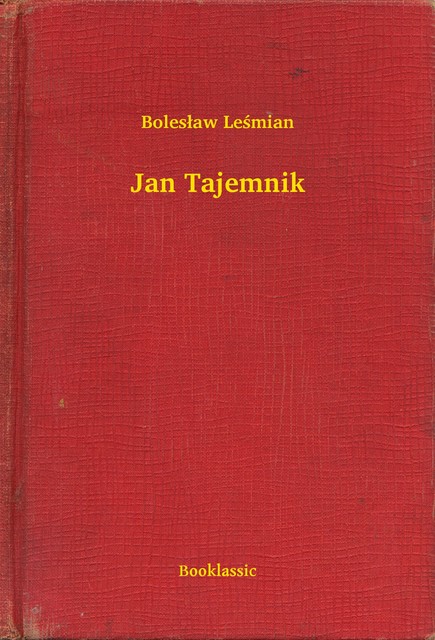 Jan Tajemnik, Boleslaw Lesmian