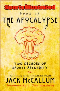 Sports Illustrated Book of the Apocalypse, Jack McCallum