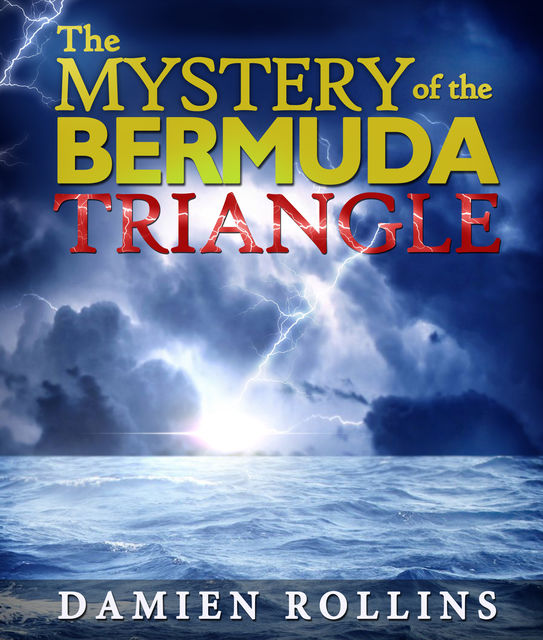 The Mystery of the Bermuda Triangle, Damien Rollins