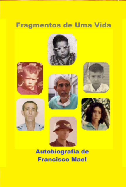 Fragmentos De Uma Vida, Francisco Mael