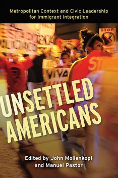 Unsettled Americans, Manuel Pastor, John Mollenkopf