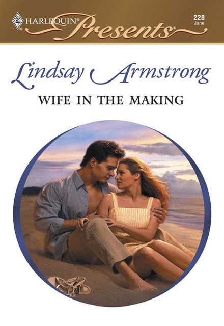 Wife in the Making, Lindsay Armstrong