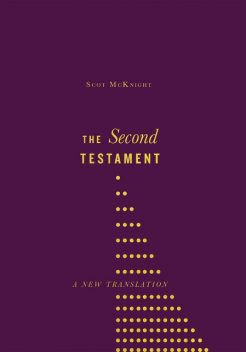 The Second Testament, Scot McKnight