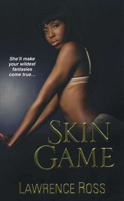 Skin Game, Lawrence C. Ross