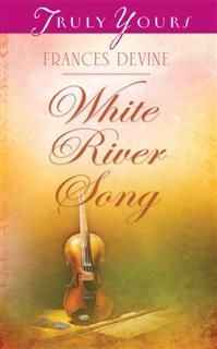 White River Song, Frances Devine
