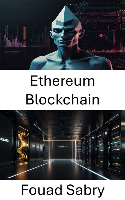 Ethereum Blockchain, Fouad Sabry