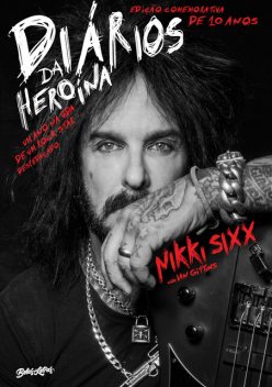Diários da heroína, Ian Gittins, Nikki Sixx
