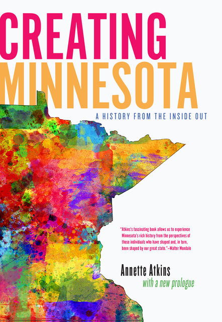 Creating Minnesota, Annette Atkins