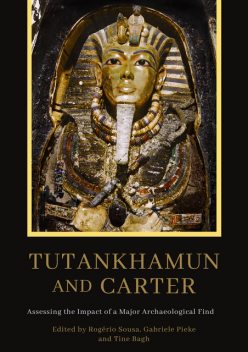 Tutankhamun and Carter, Rogério Sousa, Gabriele Pieke, Tine Bagh