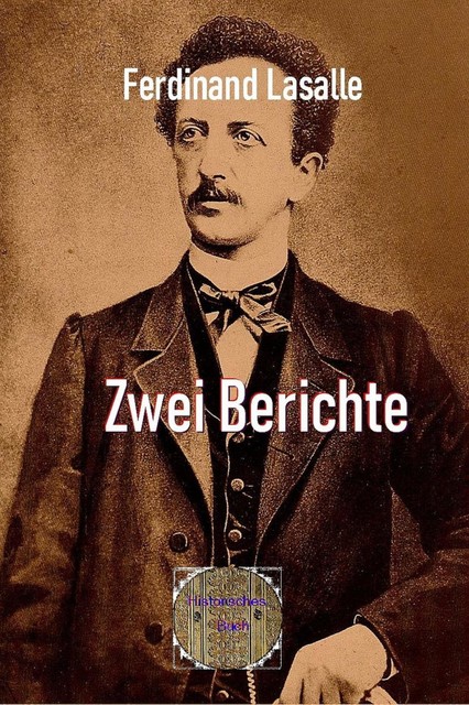 Zwei Berichte, Ferdinand Lassalle