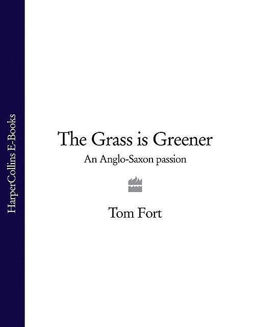 The Grass is Greener, Tom Fort