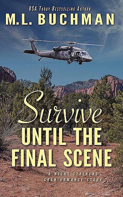 Survive Until the Final Scene, M.L. Buchman