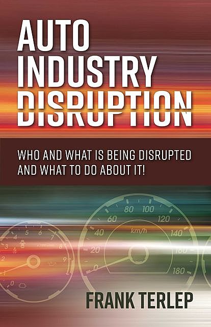 Auto Industry Disruption, Frank Terlep
