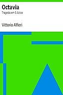 Octavia: Tragedia em 5 Actos, Vittorio Alfieri