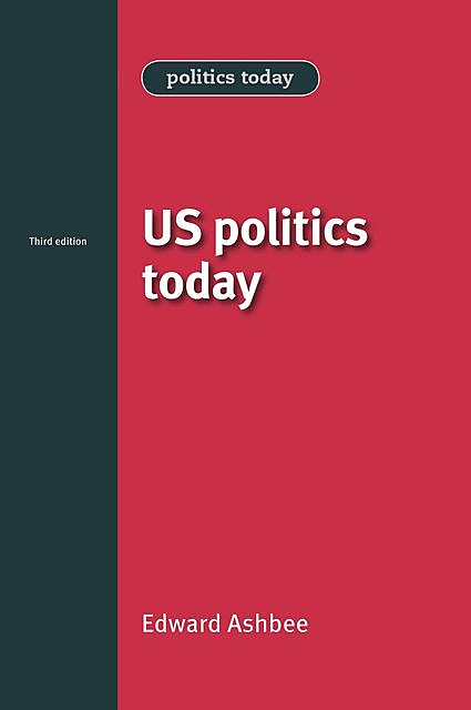 US politics today, Edward Ashbee