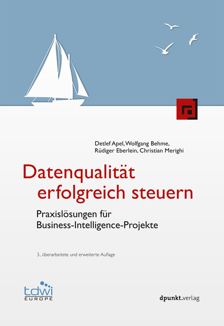 Datenqualität erfolgreich steuern, Christian Merighi, Detlef Apel, Rüdiger Eberlein, Wolfgang Behme