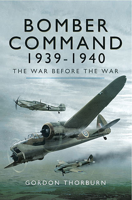 Bomber Command 1939–1940, Gordon Thorburn