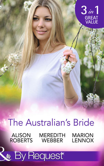 The Australian's Bride, Marion Lennox, Meredith Webber, Alison Roberts
