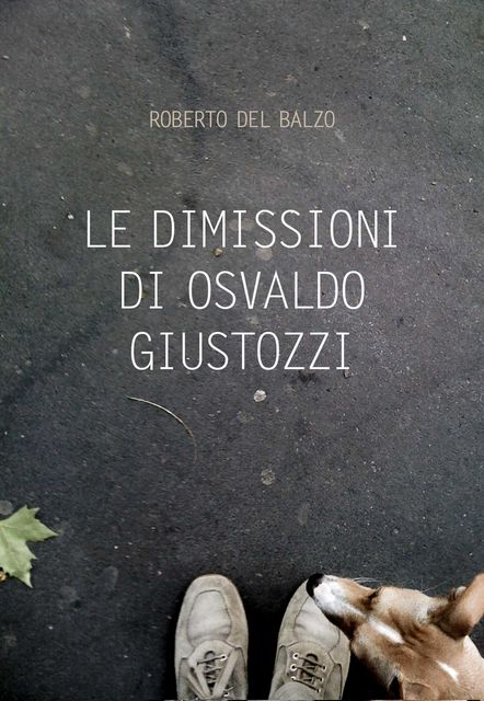 Le dimissioni di Osvaldo Giustozzi, Roberto Del Balzo
