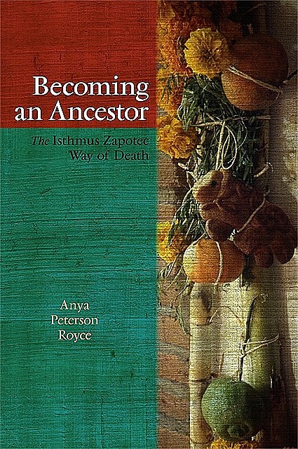 Becoming an Ancestor, Anya Peterson Royce