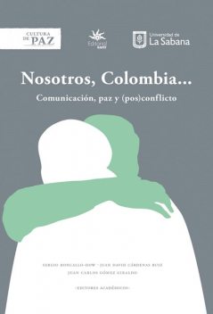 Nosotros, Colombia, Juan Gómez, Juan David Cárdenas, Sergio Roncallo Dow