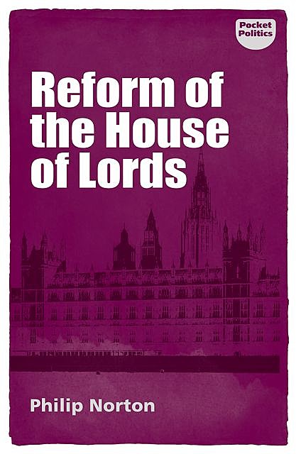 Reform of the House of Lords, Philip Norton