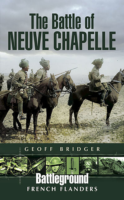 The Battle of Neuve Chapelle, Geoff Bridger