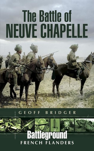 The Battle of Neuve Chapelle, Geoff Bridger