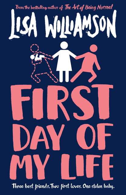 First Day of My Life, Lisa Williamson