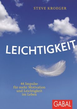 Leichtigkeit, Steve Kroeger