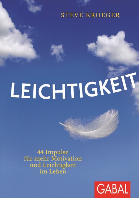 Leichtigkeit, Steve Kroeger