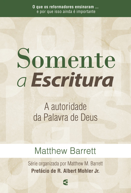 Somente a Escritura, Matthew Barrett