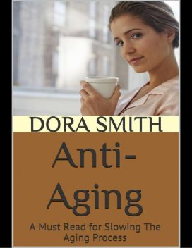 Anti Aging, Dora Smith