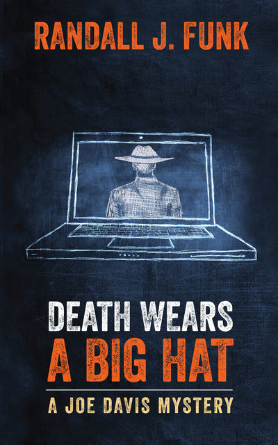 Death Wears a Big Hat, Randall J.Funk