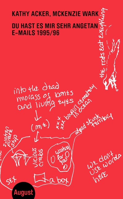 Du hast es mir sehr angetan, Kathy Acker, McKenzie Wark