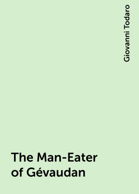 The Man-Eater of Gévaudan, Giovanni Todaro