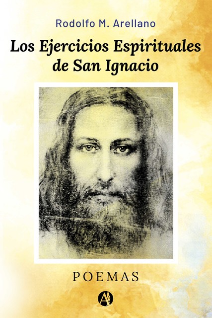 Los Ejercicios Espirituales de San Ignacio, Rodolfo M. Arellano