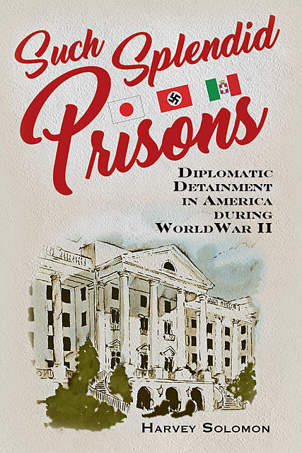 Such Splendid Prisons, Harvey Solomon