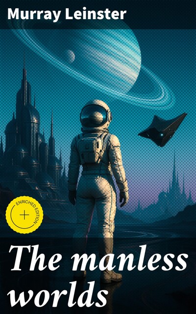 The manless worlds, Murray Leinster